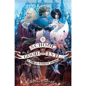 The School for Good and Evil #2: A World Without Princes: Now a Netflix Original